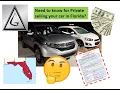 Private selling your car in Florida - Need to Know