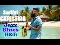 Download Lagu Soulful Christian Jazz Blues R\u0026B Worship Music Playlist | Deep Worship \u0026 Spirit-Filled Flow
