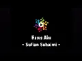 Download Lagu Harus Aku – Sufian Suhaimi | The Lyrics