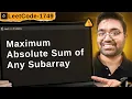 1749 Maximum Absolute Sum of Any Subarray leetcode daily challenge greedy faang shashcode