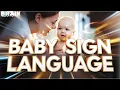 Baby Sign Language Early Communication Skills - Unlock Your Child s Potential