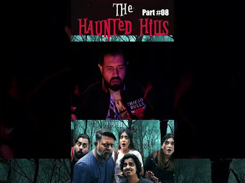 The Haunted Hills Part 08 #TheHauntedHills #bekaarfilms #shorts