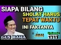 Download Lagu 🟢 GUS BAHA|| SHOLAT  GAK HATUS TEPAT WAKTU _ INI PENJELASAN NYA//ngajicerdasgusbaha 
