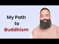 How I Came to Buddhism (As Someone Born Hindu)