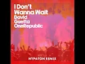 I Don't Wanna Wait (Hypaton Remix) [Extended]