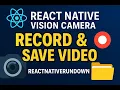 How to Record and Save in React Native Using Vision Camera Full Setup Code 2025
