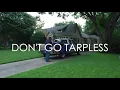 Don t Go Tarpless