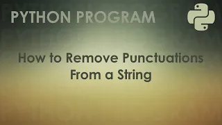 Python Program to Remove Punctuations From a String Python Examples