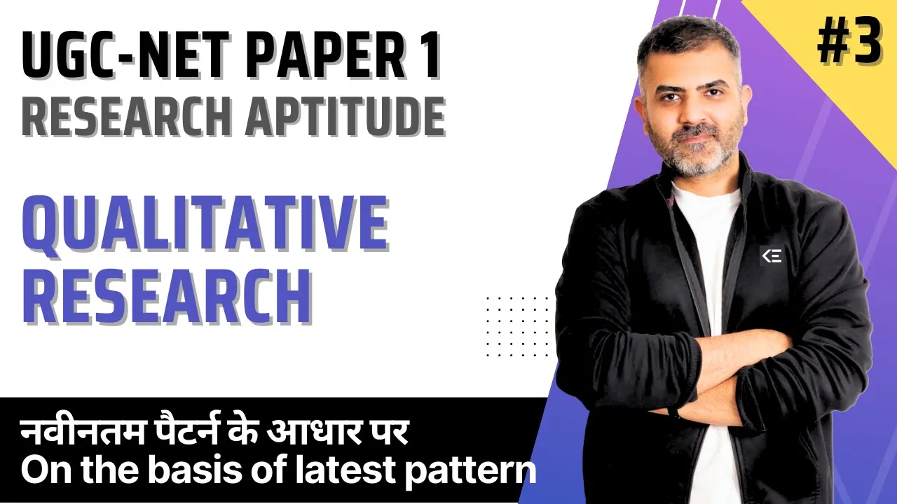 3. Qualitative Research and its Characteristics | UGC-NET Paper 1 | Bharat Kumar