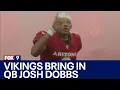 Vikings bring in QB Josh Dobbs