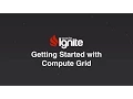 Getting Started with Compute Grid