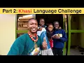 Lagu Tantangan Bahasa Khasi di Afrika (Bagian 2 Akan Mengejutkan Anda)