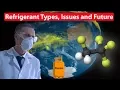 Refrigerant Types Issues and Future