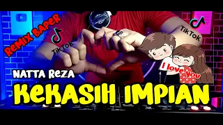 Download DJ KEKASIH IMPIAN NATTA REZA FULL BASS REMIX SELOW MP3