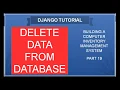 DJANGO - 19 DELETING DATA FROM DATABASE