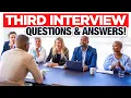 THIRD Interview Questions ANSWERS How to PREPARE for a 3rd or FINAL Job Interview