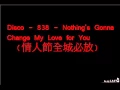 Download Lagu Disco - 838 - Nothing's Gonna Change My Love for You.