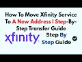 How To Move Xfinity Service To A New Address Step-By-Step Transfer Guide