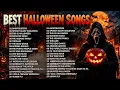 Top Halloween Songs of All Time 🎃 Best Halloween Music Playlist 👻 Trick or Treat Music