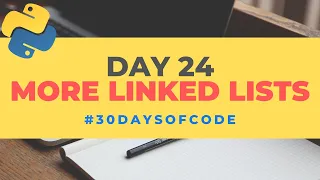 More Linked Lists 30 Days of Code in Python Day 24