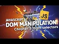 JavaScript DOM Selectors Explained getElementById getElementsByClassName querySelector More
