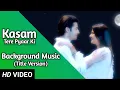 Download Lagu Kasam | Background Music 18 | TanShi | Tanu-Rishi