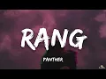 Panther - Rang (Lyrics) | ta editor