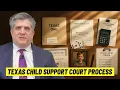 Navigating the Texas Child Support Court Process