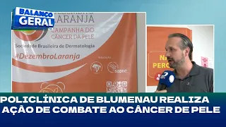Dezembro Laranja: Policlínica de Blumenau realiza ação de combate ao câncer de pele