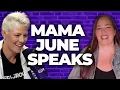 Mama June Tells the Truth About Addiction Honey Boo Boo Reality TV