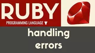 Handling Errors Ruby Tutorial 28