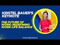 Kristel Bauer s Keynote The Future of Work Redefining Work-Life Balance