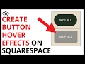 How to Create Button Hover Effects on Squarespace QUICK GUIDE