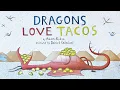Dragons Love Tacos - Read aloud kids book in full screen with music and effects