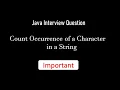 How to Count Occurrence of a character in string java Java interview question Tamil