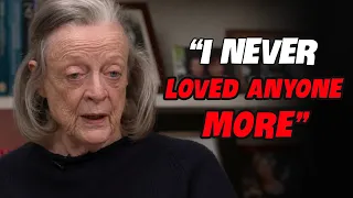 At 89 Maggie Smith Reveals the 5 People She Loved the Most