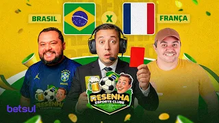Resenha Esporte Clube | Esquenta - Brasil 🇧🇷 x França 🇫🇷