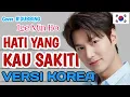 Download Lagu VERSI KOREA | HATI YANG KAU SAKITI | COVER BY LEE MIN HO #DUBBING