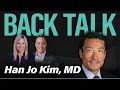 Back Talk - Episode Dr Han Jo Kim