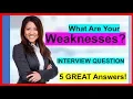 What Are Your Weaknesses INTERVIEW QUESTION 5 Sample ANSWERS