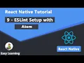 9 - ESLint Setup with Atom in React Native