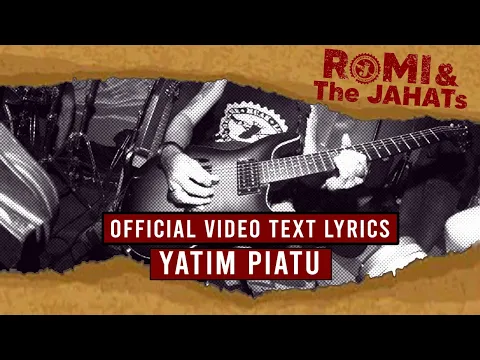 Download MP3 ROMI \u0026 The JAHATs - Yatim Piatu (OFFICIAL VIDEO LIRIK)