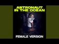 Download Lagu Astronaut in the Ocean (Female Version)