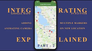 Flutter Google Maps Integration Part 2 Display Maps Add Markers and Animate Camera