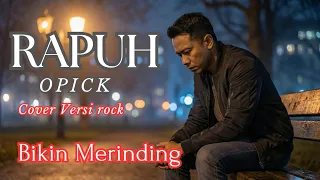rapuh opick cover rock paling epic 