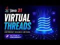 Java 21 Virtual Threads Project Loom in Java 21 Future of Concurrency