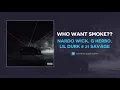 Nardo Wick, G Herbo, Lil Durk & 21 Savage - Who Want Smoke?? (AUDIO)