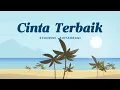 Syahrini feat Aisyahrani - Cinta Terbaik (VIDEO LIRIK)
