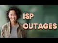 Where Can You Quickly Check ISP Outages Affecting Your Alerts