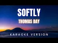 Download Lagu Thomas Day - Softly | KARAOKE